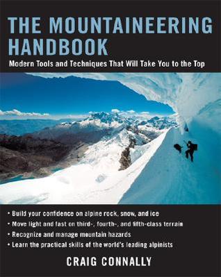 The Mountaineering Handbook: Modern Tools and Techniques That Will Take You to the Top (Paperback)