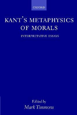 Kant's Metaphysics of Morals: Interpretative Essays (Paperback)