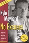 No Excuses: The True Story of a Congenital Amputee Who Became a Champion in Wrestling and in Life