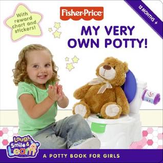 Fisher-Price: My Very Own Potty!: A Potty Book for Girls (Hardcover)