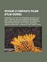 Rogue (Company) Films (Film Guide): Doomsday, Hot Fuzz, the Strangers, Shaun of the Dead, Fearless, Mallrats, American Pie Presents: Beta House