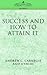 Success and How to Attain It