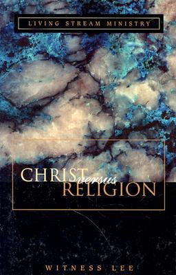 Christ Versus Religion (Paperback)