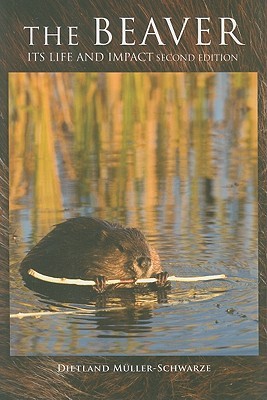 The Beaver: Its Life and Impact (Hardcover)