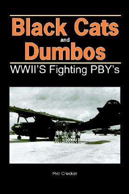 Black Cats and Dumbos: WWII's Fighting PBY's (Paperback)