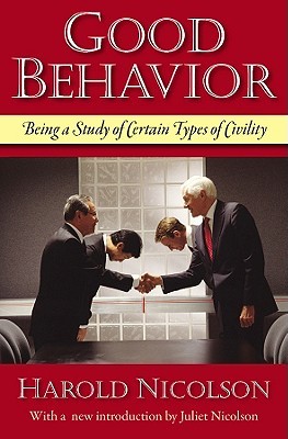 Good Behavior: Being a Study of Certain Types of Civility (Paperback)