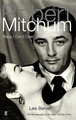 Robert Mitchum Baby I Don T Care By Lee Server