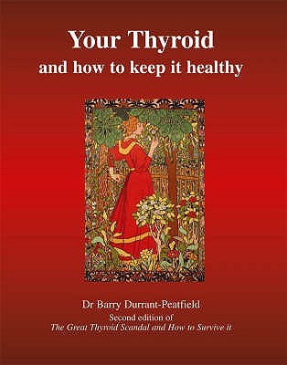 Your Thyroid and How to Keep It Healthy (Paperback)