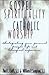 Gospel Spirituality and Catholic Worship: Integrating Your Personal Prayer Life and Liturgical Experience