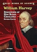 William Harvey: Discoverer of How Blood Circulates