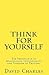 Think For Yourself: The Importance of Maintaining Individuality and Freedom of Thought