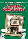 A Rum Owd Dew! (Local Dialect)