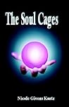 The Soul Cages by Nicole Givens Kurtz