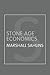 Stone Age Economics by Marshall Sahlins