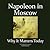 Napoleon In Moscow: Why It Matters Today