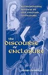 The Discourse of Enclosure: Representing Women in Old English Literature (Medieval Studies) The Discourse of Enclosure: Representing Women in Old English Literature (Medieval Studies)