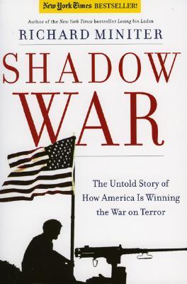 Shadow War: The Untold Story of How Bush is Winning the War on Terror (Paperback)