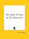 The Myth Of Man In The Mysteries