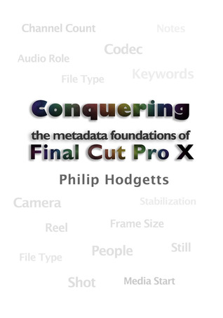 Conquering the Metadata Foundations of Final Cut Pro