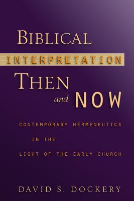 Biblical Interpretation Then and Now