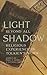 Light Beyond All Shadow: Re...