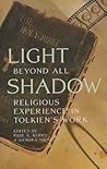 Light Beyond All Shadow: Religious Experience in Tolkien's Work