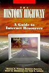 The History Highway: A Guide to Internet Resources