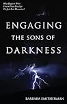 Engaging the Sons of Darkness
