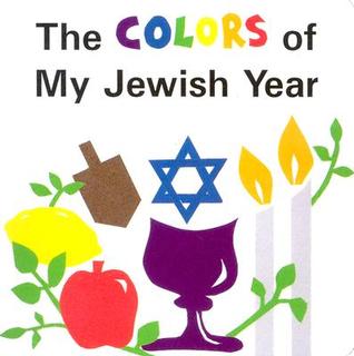 The Colors of My Jewish Year (Board Book)