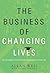 The Business of Changing Lives: How One Company Took the Information Superhighway to the Inner City