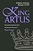 King Artus: A Hebrew Arthur...