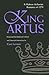 King Artus: A Hebrew Arthurian Romance of 1279 (Medieval Studies)