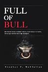 Full of Bull: Do What Wall Street Does, Not What it Says, To Make Money in the Market Full of Bull: Do What Wall Street Does, Not What it Says, To Make Money in the Market