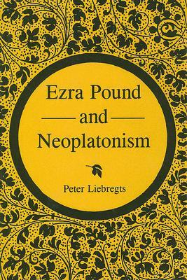 Ezra Pound and Neoplatonism (Hardcover)