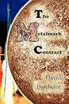 The Metalmark Contract by David  Batchelor