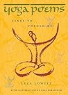 Yoga Poems: Lines to Unfold By Yoga Poems: Lines to Unfold By