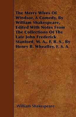 The Merry Wives of Windsor, a Comedy
