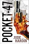 Pocket-47 by Jude Hardin