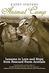 Animal Camp: Lessons in Love and Hope from Rescued Farm Animals Animal Camp: Lessons in Love and Hope from Rescued Farm Animals