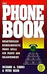 THE PHONE BOOK: BREAKTHROUGH NEUROLINGUISTIC PHONE SKILLS THE PHONE BOOK: BREAKTHROUGH NEUROLINGUISTIC PHONE SKILLS