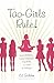 Tao-Girls Rule!: Finding Balance, Staying Confident, Being Bold, in a World of Challenges