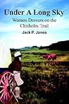 Under A Long Sky: Women Drovers on the Chisholm Trail