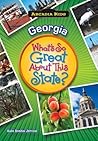 Georgia: What's So Great About This State? (Arcadia Kids)