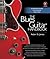 The Blues Guitar Handbook: A Complete Course in Techniques and Styles