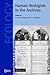 Human Biologists in the Archives: Demography, Health, Nutrition and Genetics in Historical Populations (Cambridge Studies in Biological and Evolutionary Anthropology, Series Number 35)