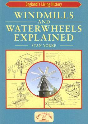 Windmills and Waterwheels Explained (England's Living History)