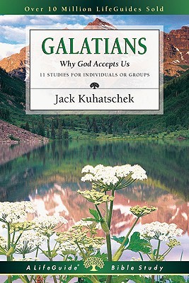 Galatians: Why God Accepts Us (LifeGuide Bible Studies)
