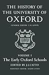 The History of the University of Oxford: Volume I: The Early Oxford Schools