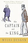 The Captain and the King: William O'Shea, Parnell and Late Victorian Ireland