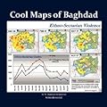 Cool Maps of Baghdad: Ethno-Sectarian Violence